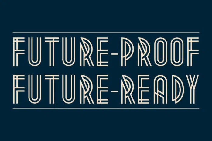 future-proof, future-ready